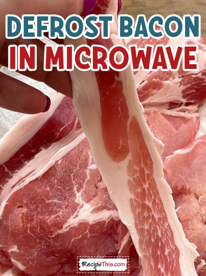 Recipe This Defrost Bacon In Microwave