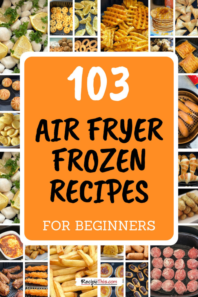 Recipe This Air Fryer Frozen Food Cookbook