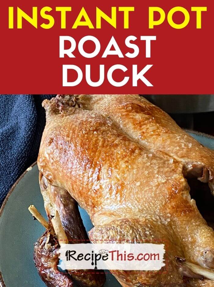 Recipe This Instant Pot Roast Duck