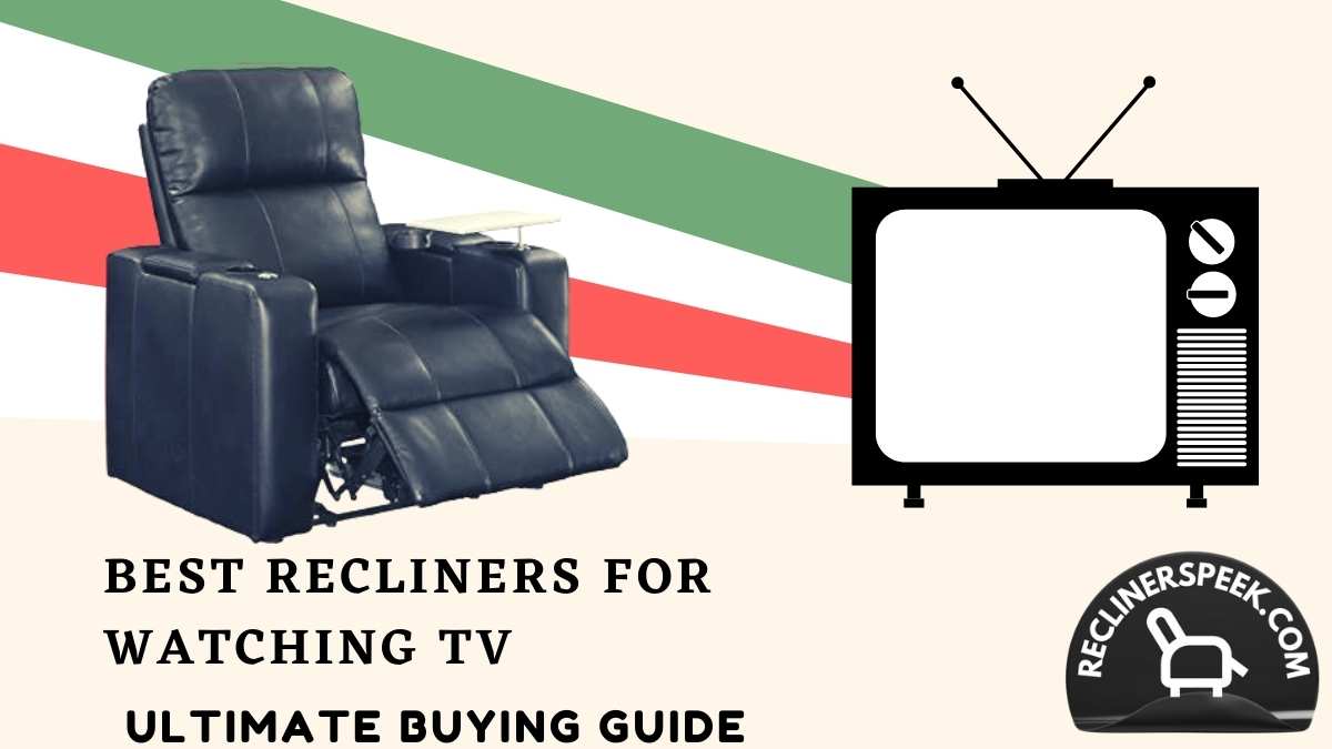 Best Recliner For Watching TV Top 9 TV Recliners In 2023