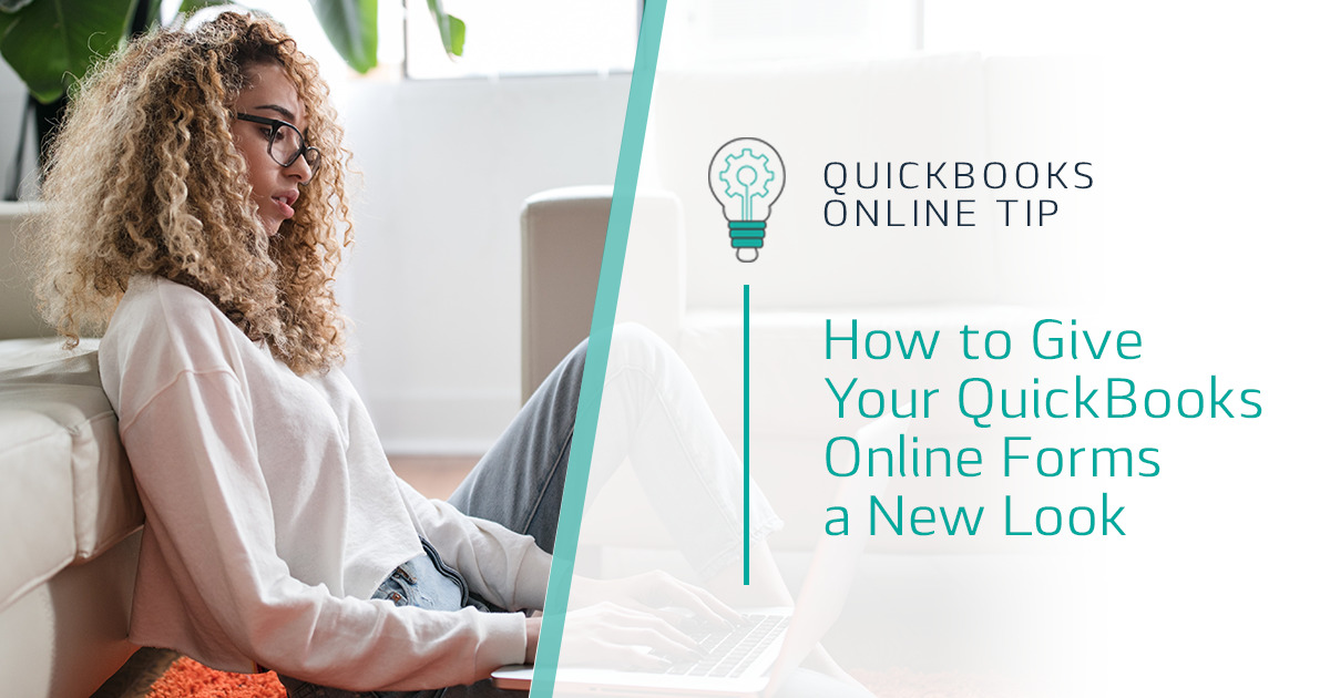 How to Give Your QuickBooks Online Forms a New Look Reconciled Solutions