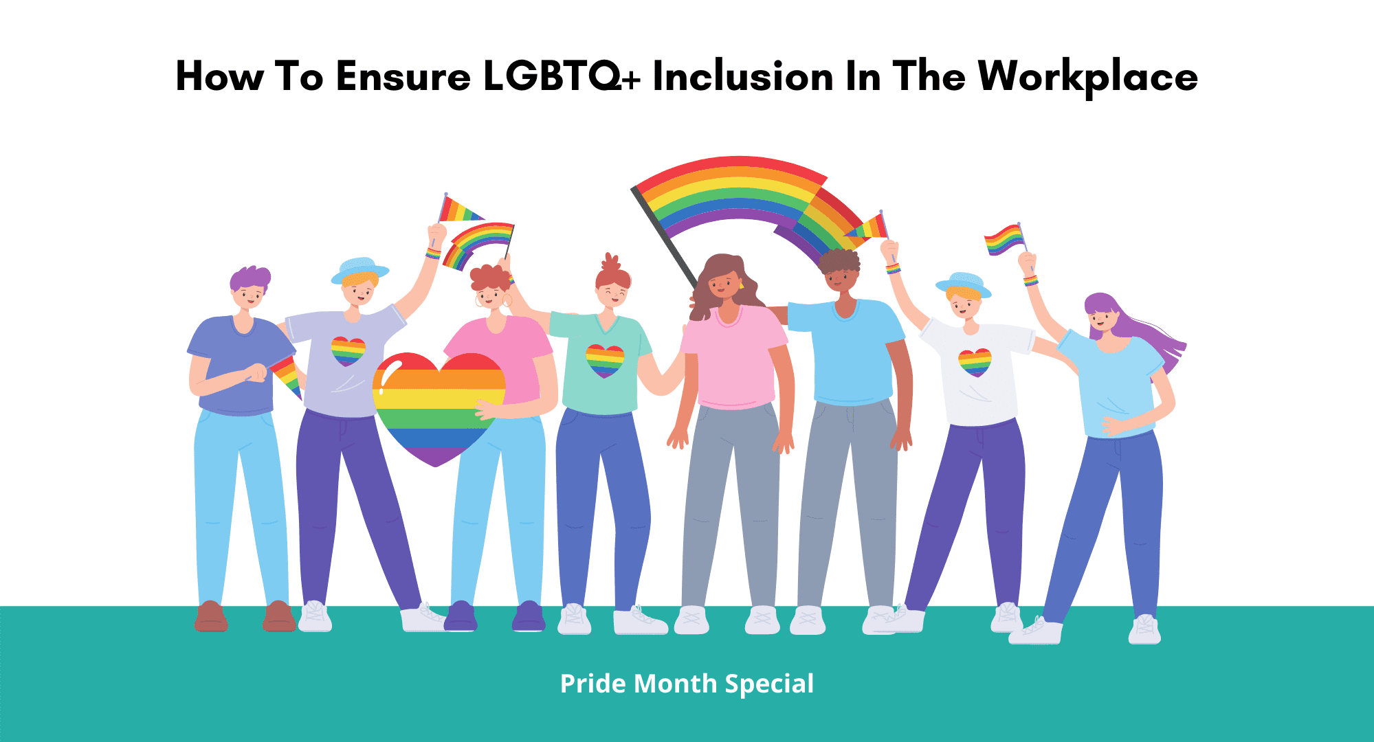 How To Ensure LGBTQ+ Inclusion In The Workplace Pride Month Special