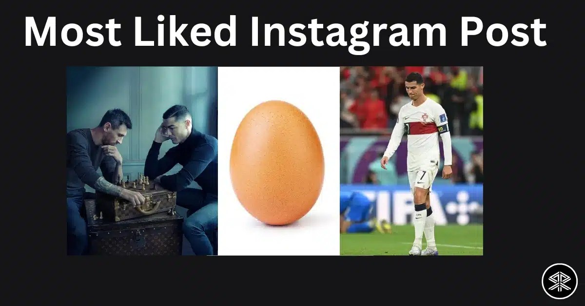 20 Most Liked Post On Instagram of All Time [2025 Edition]