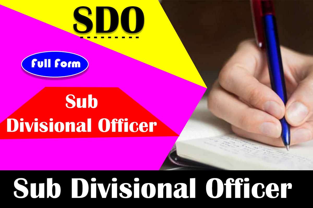 SDO Full Form एस.डी.ओ बनने के लिए योग्यता, SDO Meaning