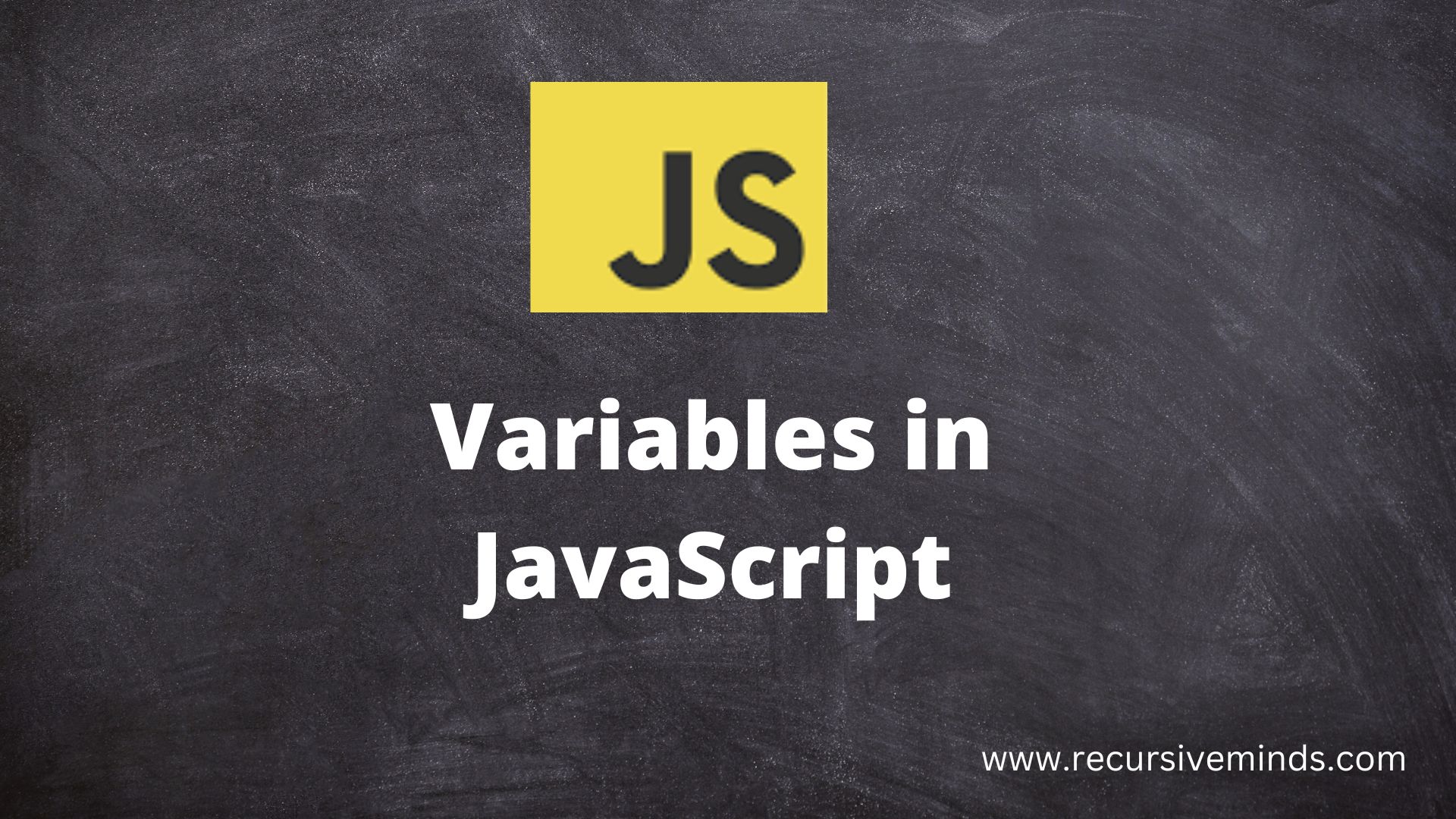 Variable in JavaScript Recursive Minds