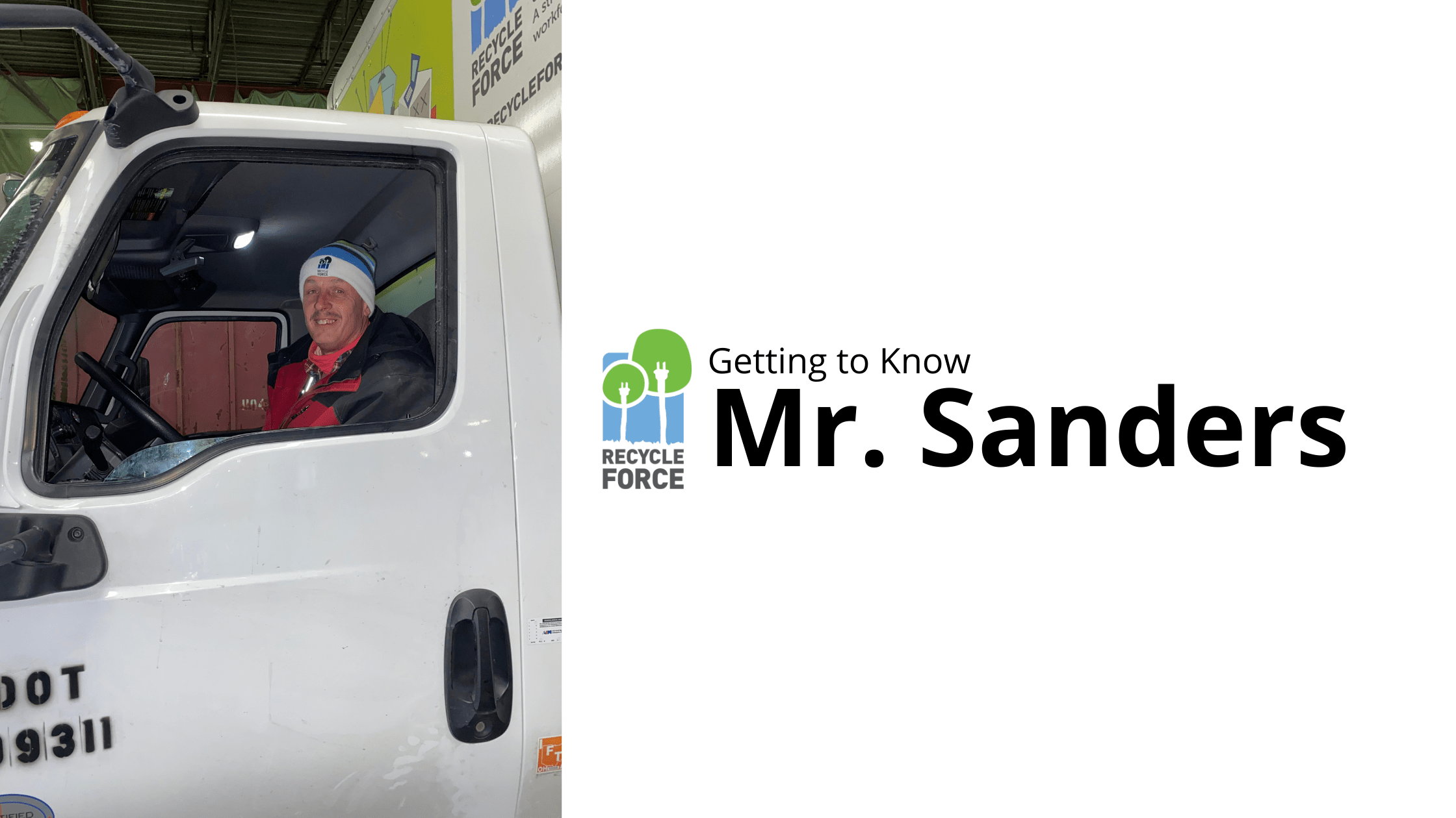 Getting to Know Mr. Sanders RecycleForce