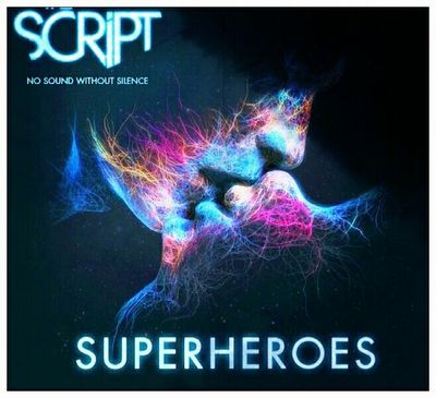 歌詞和訳 Superheroes The Script スーパーヒーローズ ザ スクリプト エイカシ 洋楽歌詞の和訳 英語の意味 読み方