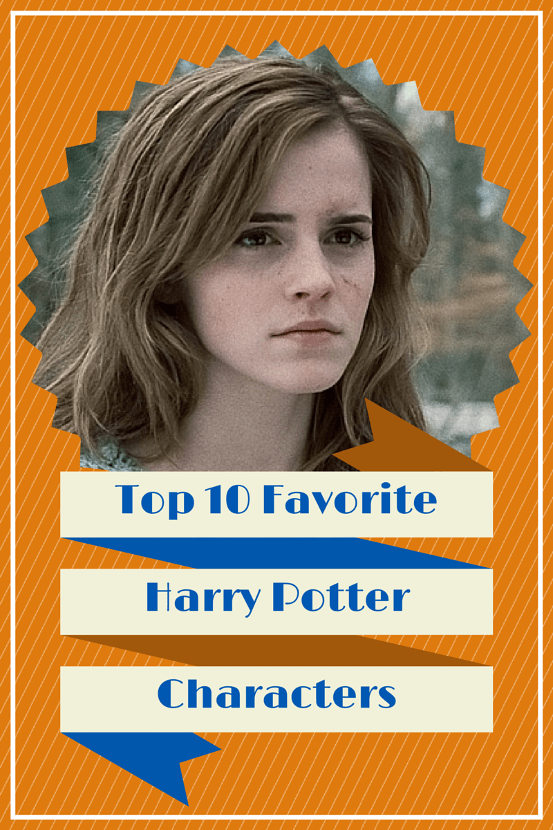 Top Ten Tuesday My Favorite Harry Potter Characters Redefining Perfect