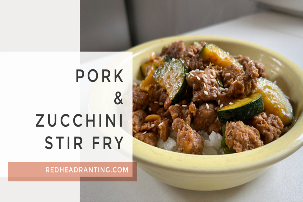 Pork Zucchini Stir Fry Redhead Ranting