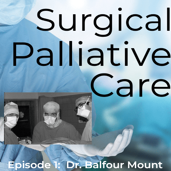 Episode 1 “Dr. Balfour Mount The Father of Palliative Care” Red MD