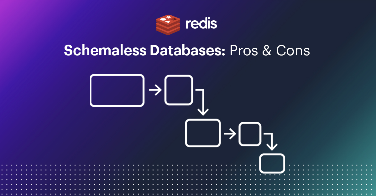 Schemaless Databases Pros and Cons Redis