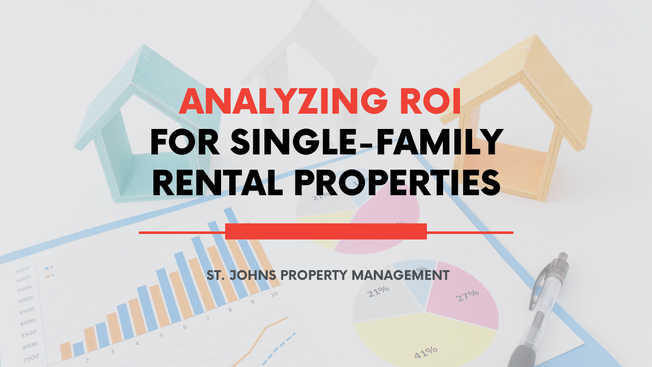 Analyzing ROI for St. Johns SingleFamily Rental Properties