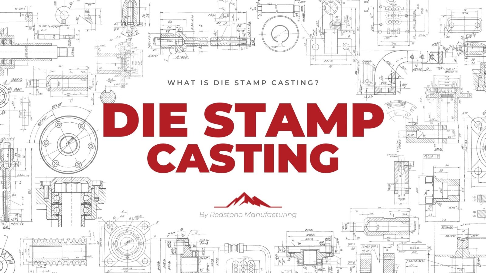 What is Die Stamp Casting? Cast & Stamped Redstone Manufacturing®