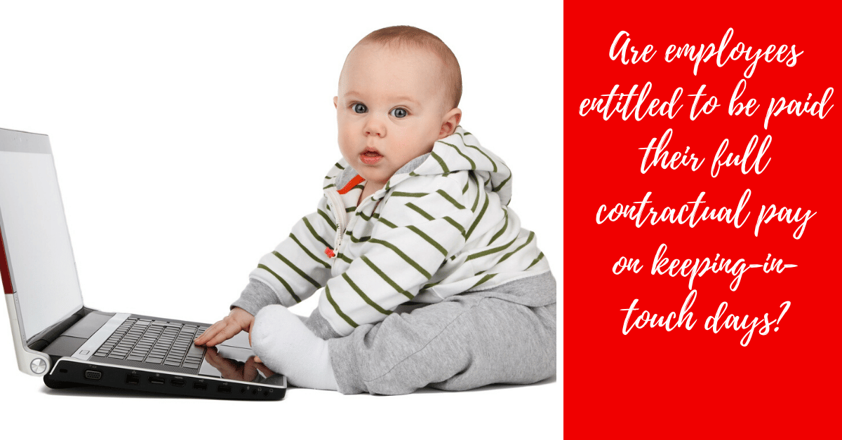 Keep in touch days are employees entitled to full contractual pay