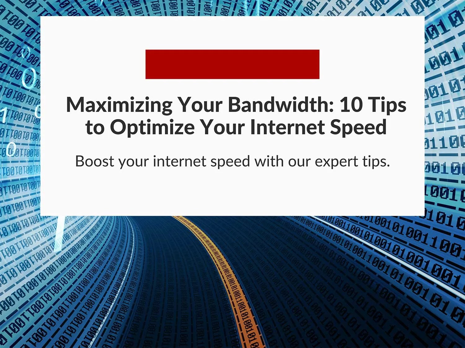Maximizing Your Bandwidth 10 Tips To Increase Your Speed
