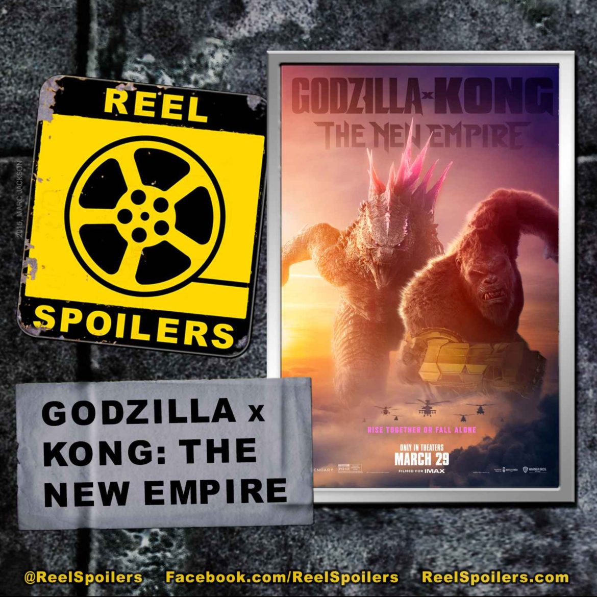 GODZILLA x KONG THE NEW EMPIRE Reel Spoilers Podcast
