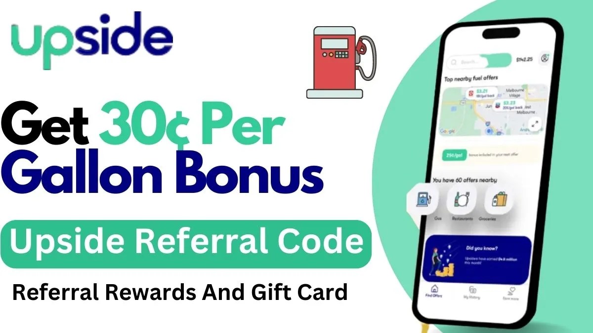 Upside Referral Code (EZJV3) Get 30¢/Gal Bonus And 1 Referral Offer