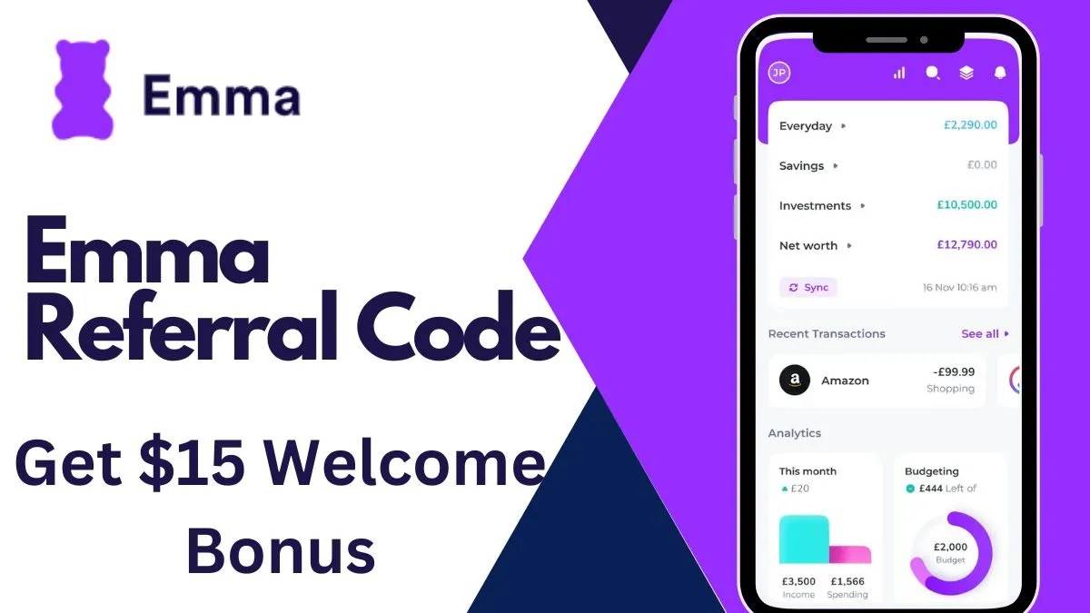 Emma App Referral Code [AFHYRHT] Get 15 Sign Up and 15 Referral Bonus