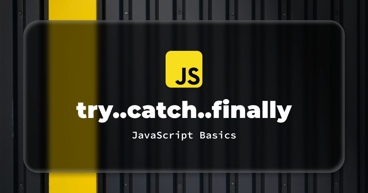 Error Handling With try, catch and finally Blocks in JavaScript Refine