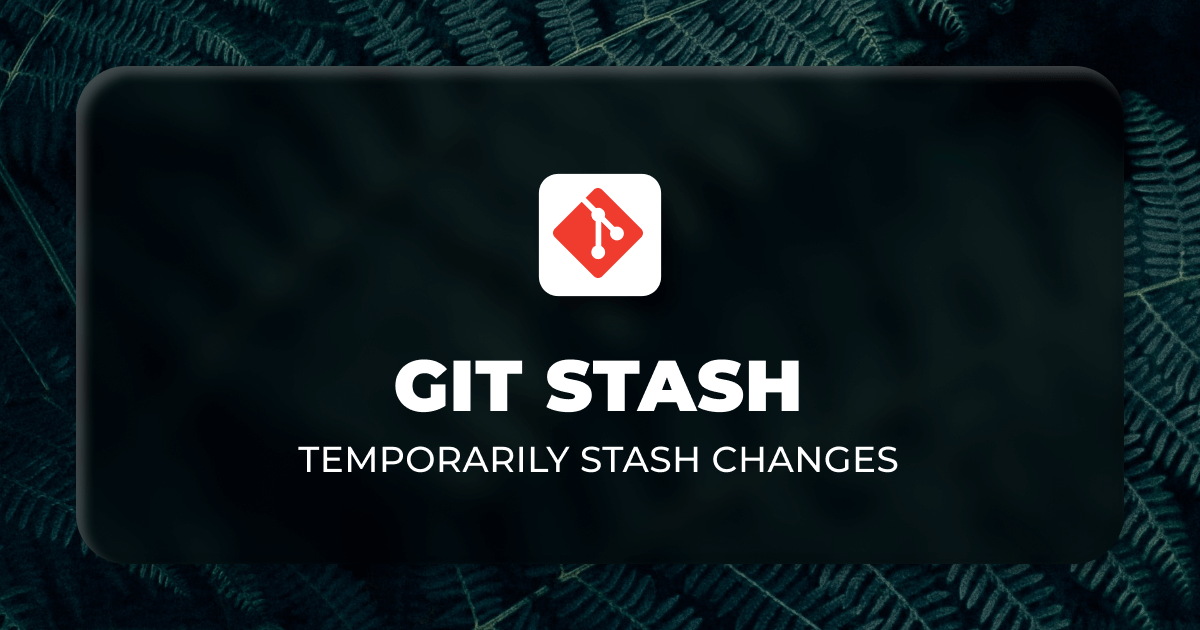How To Stash Changes In Git at Timothy Schmidt blog