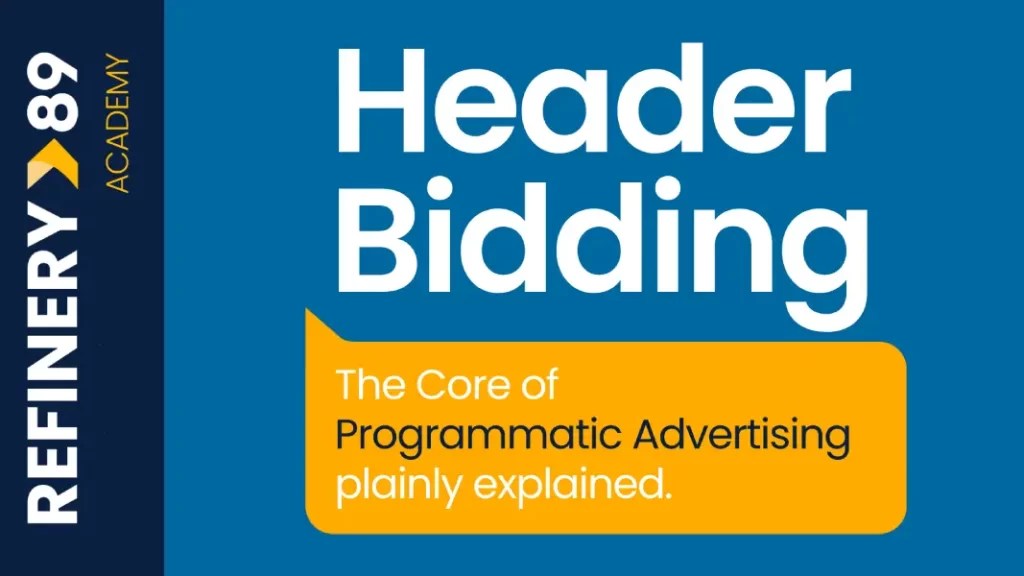 Header Bidding The Core of Programmatic Advertising explained
