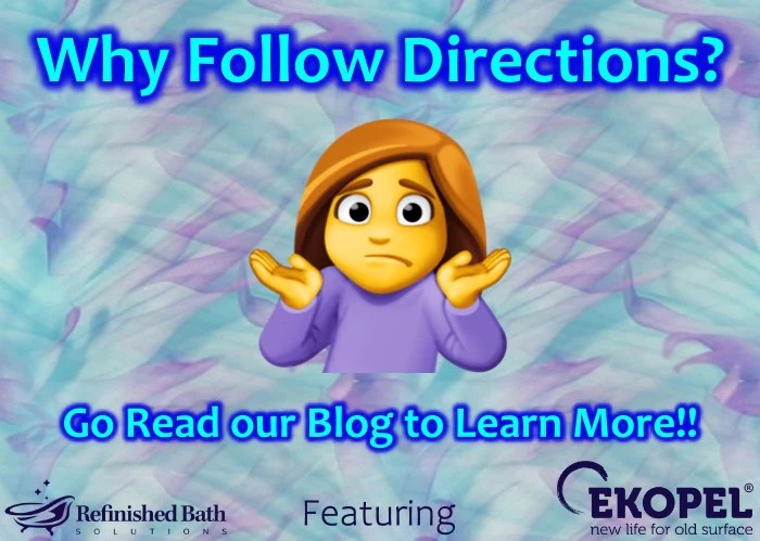 Why Follow Directions? – Refinished Bath Solutions