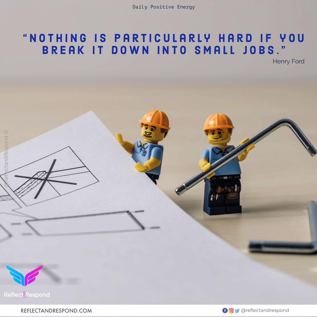 Nothing is particularly hard if you break it down into small jobs