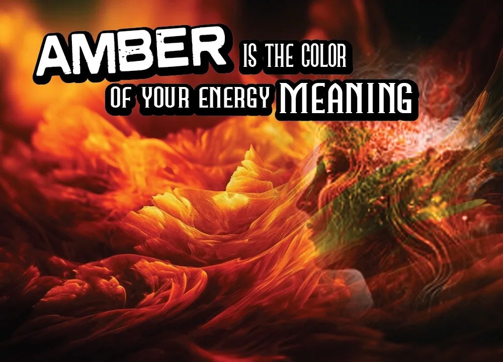 Amber is the color of your energy meaning Reflective Thoughts
