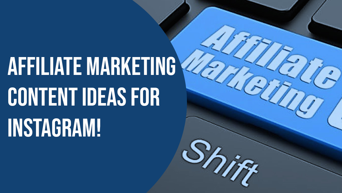 Affiliate Marketing Content Ideas For Instagram!