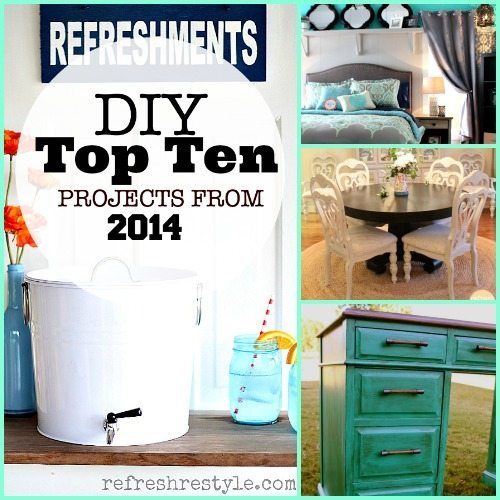 Top Ten DIY Projects 2014 Edition Refresh Restyle