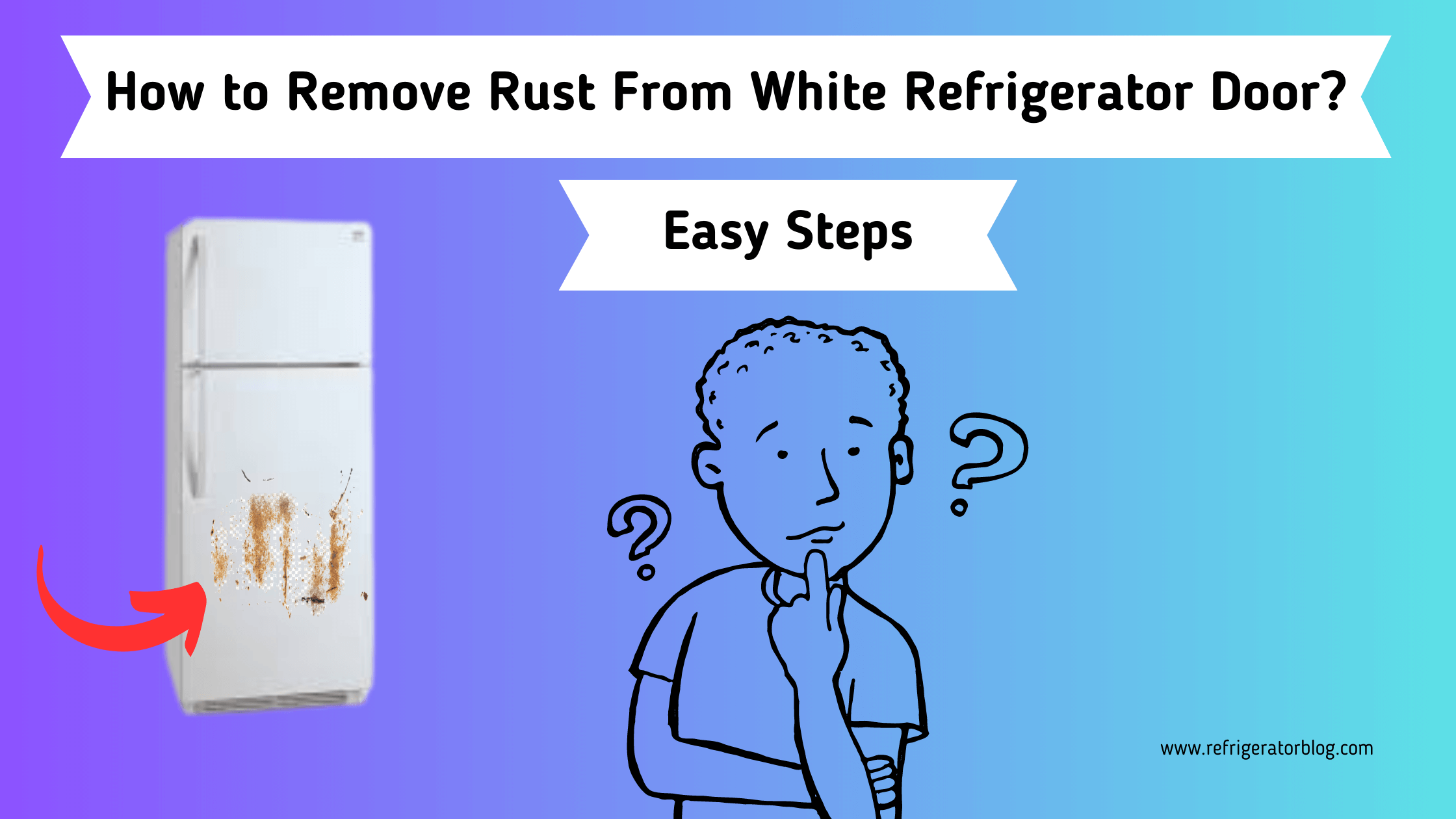 How to Remove Rust From White Refrigerator Door? Easy Solution