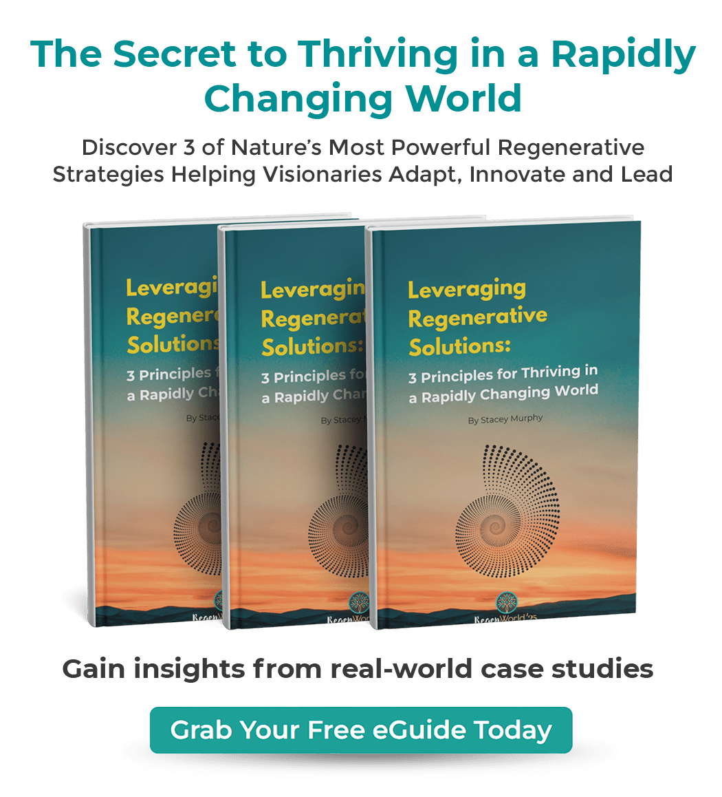 The Secret to Thriving in a Rapidly Changing World RegenWorld