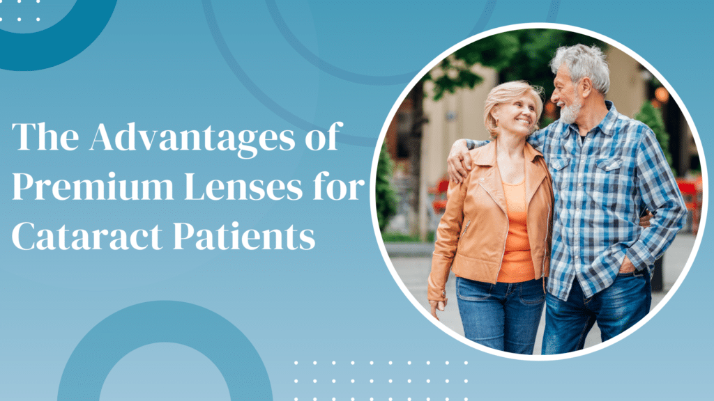 The Advantages of Premium Lenses for Cataract Patients in Hutchinson
