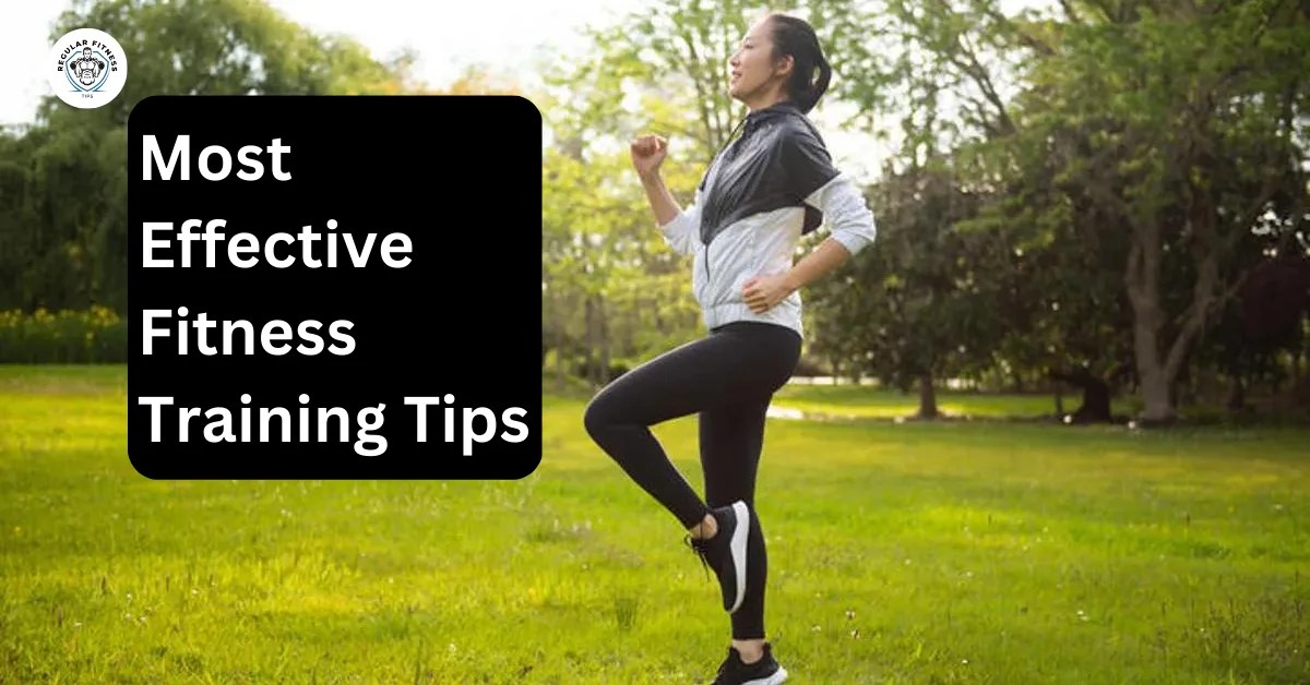 Most Effective and Best Fitness Training Tips for Health in 2022