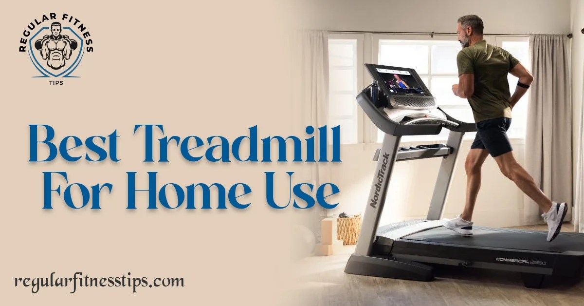 Top 7 Best Treadmill For Home Use in 2203 Regular Fitness Tips