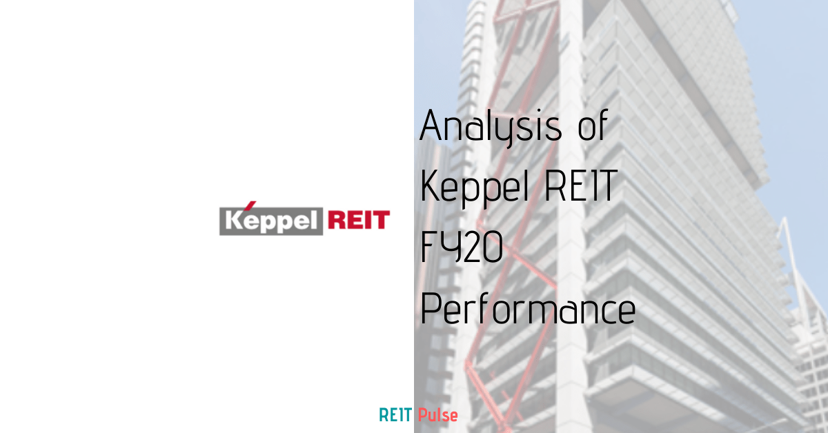 7 Key things to know of Keppel REIT FY20 Performance REIT Pulse