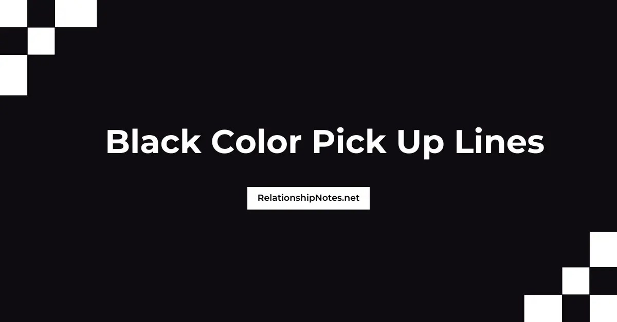 62+ Black Color Pick up Lines