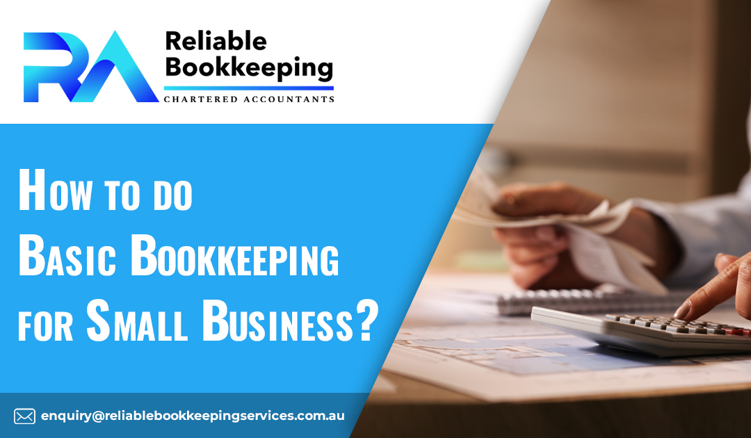 How to do Basic Bookkeeping for Small Business?