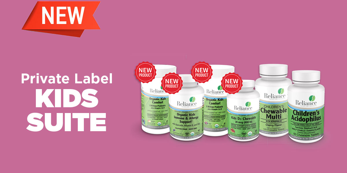 Introducing our NEW Kids Suite! Reliance Private Label Supplements