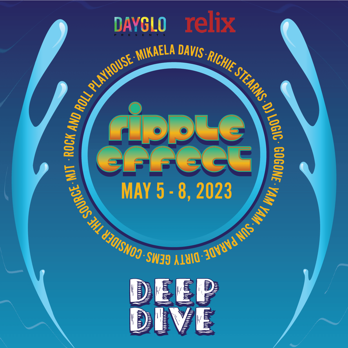 Dayglo, Relix and Deep Dive Present Ripple Effect Four Days of Music(03)