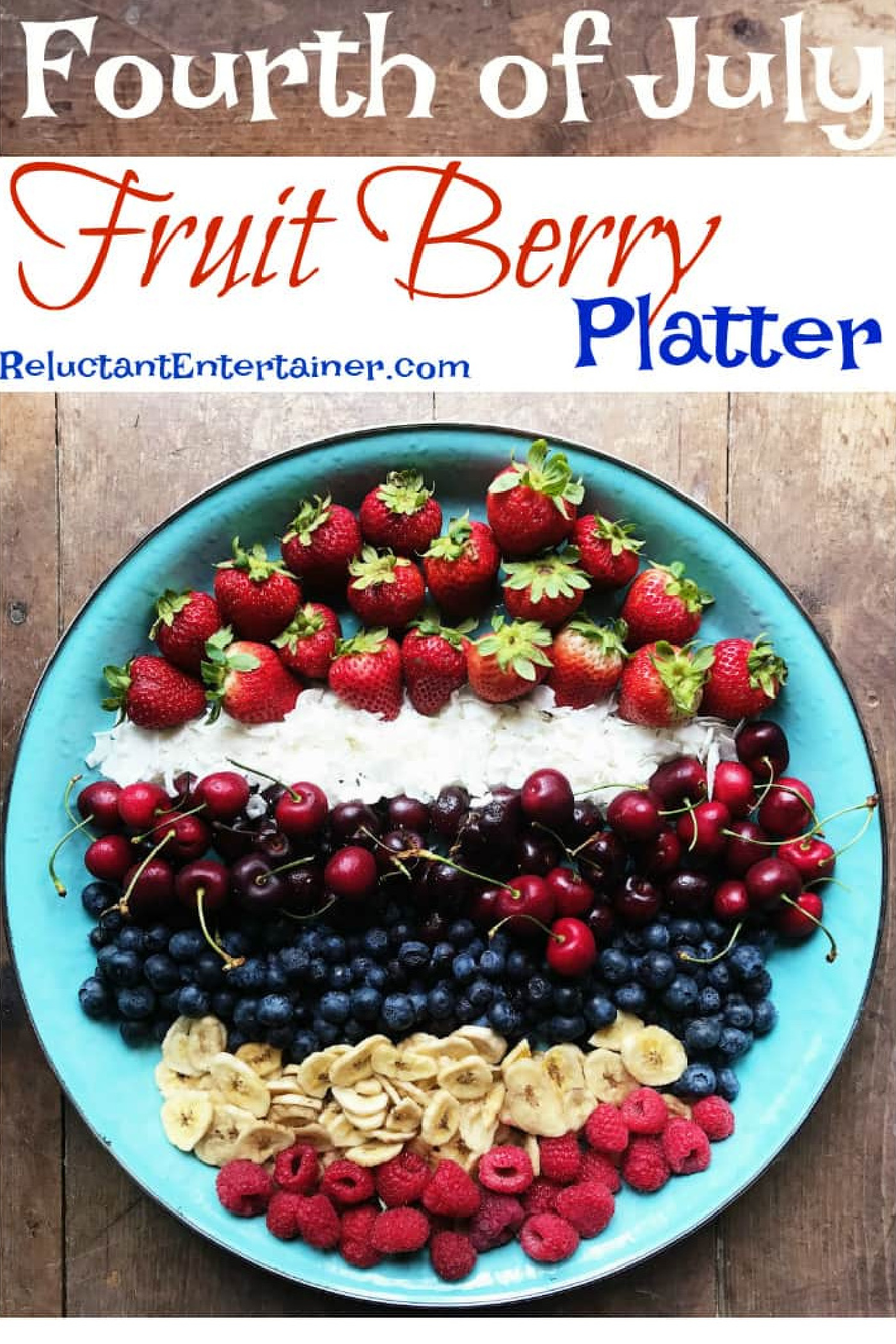 Fourth of July Fruit Berry Platter Recipe Reluctant Entertainer