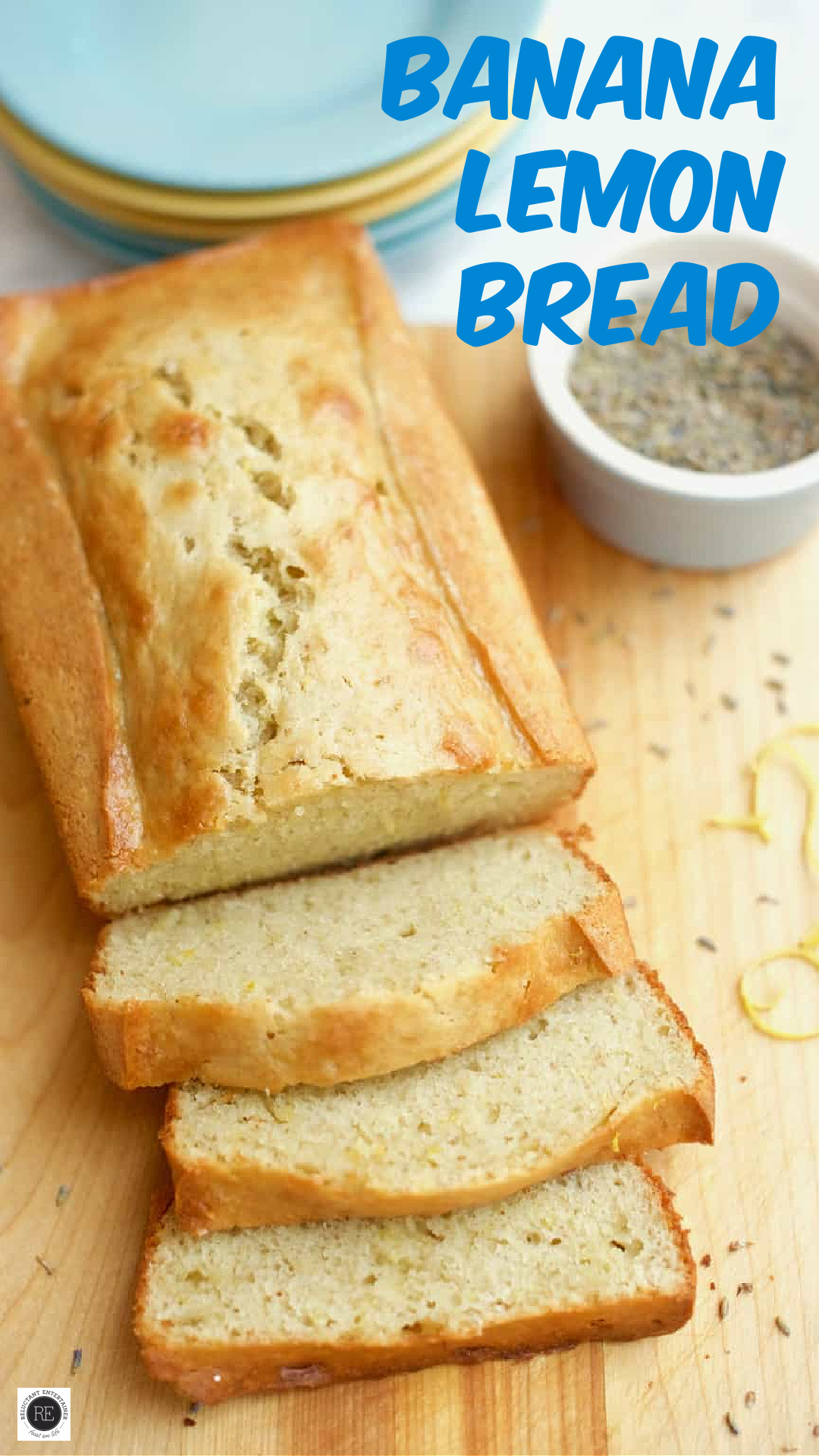 Banana Lemon Bread Reluctant Entertainer