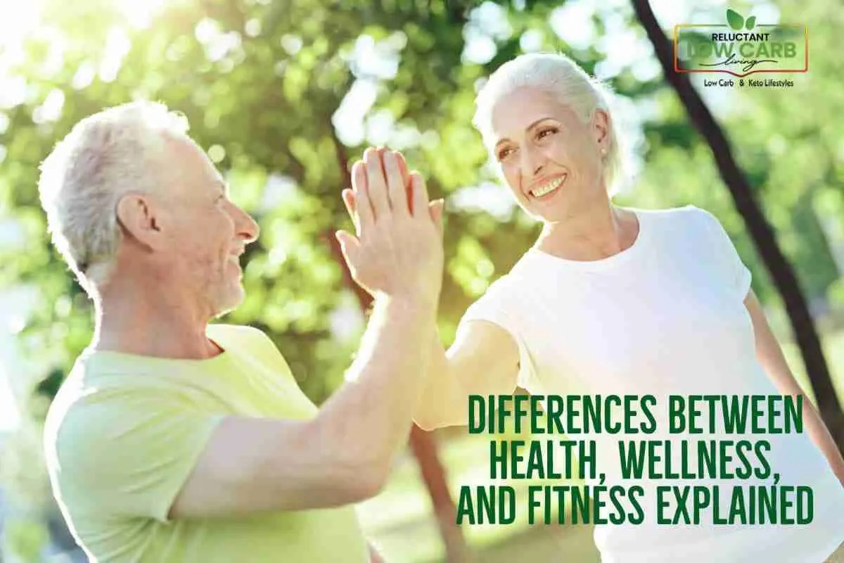 Differences Between Health, Wellness, And Fitness Explained Reluctant