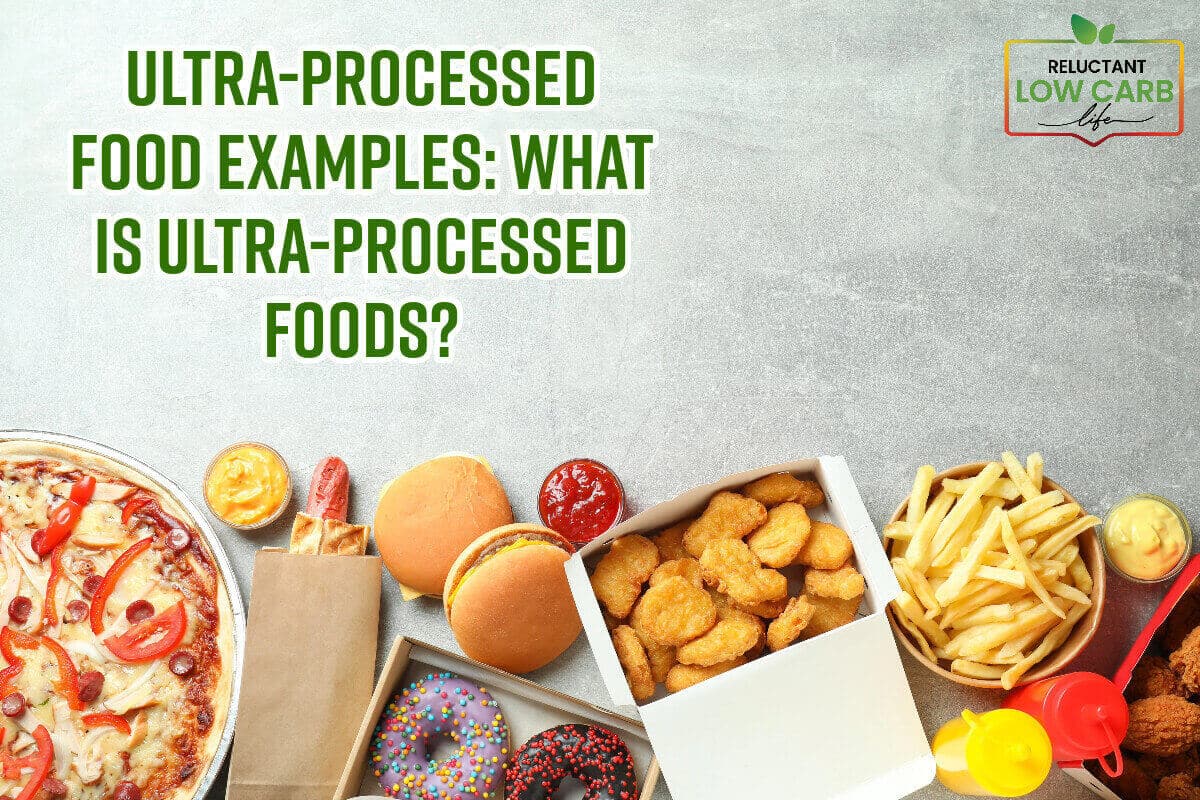 UltraProcessed Food Examples What Is UltraProcessed Foods