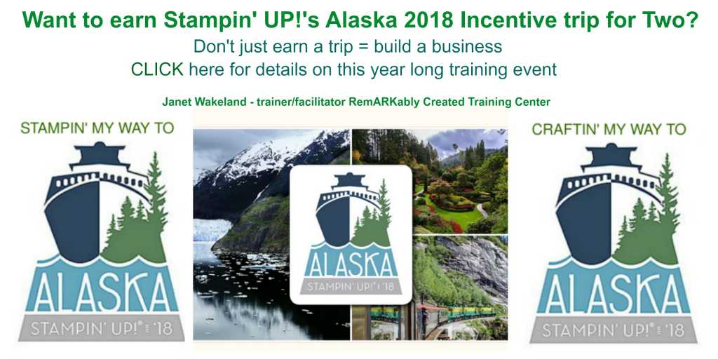 Earning Stampin'UP!'s Alaska Incentive trip RemARKably Created