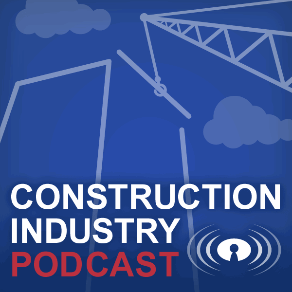 001 Construction Industry Podcast Introduction and Social Media for the Construction Industry