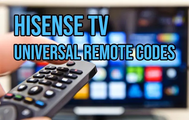 Hisense TV Universal Remote Codes And Programming