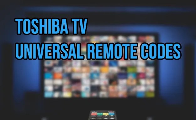 Toshiba TV Universal Remote Codes & Programming [2024]