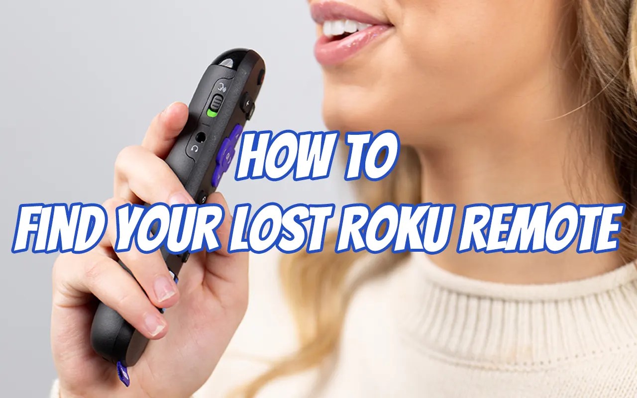 How To Find Roku Remote Using Lost Remote Finder?