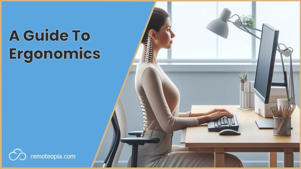 A Guide To Ergonomics Remoteopia